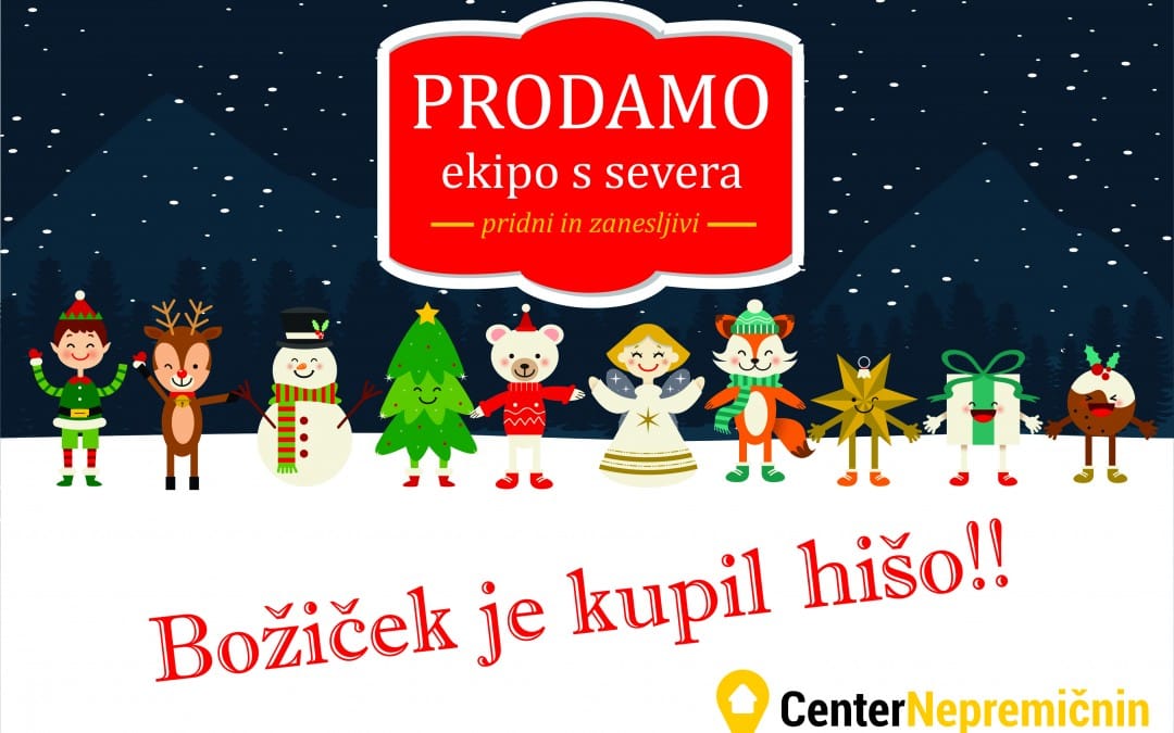Božiček je letos kupil hišo pri Centru nepremičnin