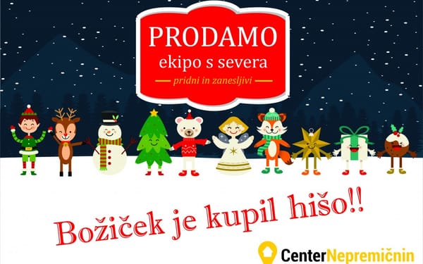Božiček je letos kupil hišo pri Centru nepremičnin
